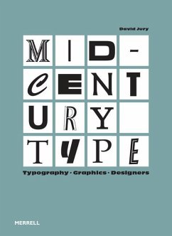 Mid-Century Type: Typography, Graphics, Designers - Jury, David