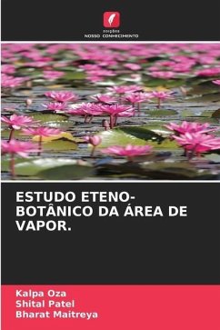 ESTUDO ETENO-BOTÂNICO DA ÁREA DE VAPOR. - Oza, Kalpa;Patel, Shital;Maitreya, Bharat