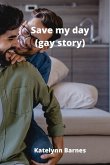 Save my day (gay story)