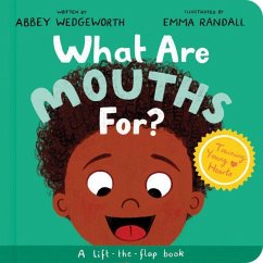 What Are Mouths For? Board Book - Wedgeworth, Abbey