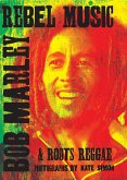 Rebel Music: Bob Marley & Roots Reggae