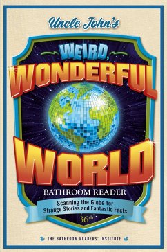 Uncle John's Weird, Wonderful World Bathroom Reader - Bathroom Readers' Institute