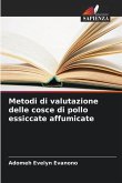 Metodi di valutazione delle cosce di pollo essiccate affumicate