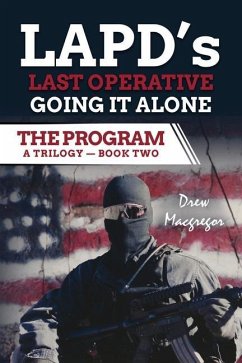 The Program - Book Two: LAPD's Last Operative. Going It Alone. - MacGregor, Drew