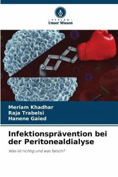 Infektionsprävention bei der Peritonealdialyse - Khadhar, Meriam;Trabelsi, Raja;Gaied, Hanene