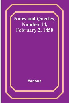 Notes and Queries, Number 14, February 2, 1850 - Various