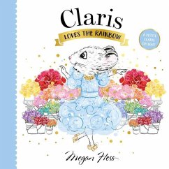 Claris Loves the Rainbow - Hess, Megan