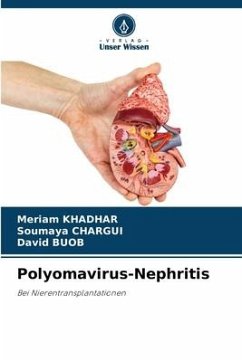 Polyomavirus-Nephritis - Khadhar, Meriam;CHARGUI, Soumaya;BUOB, David