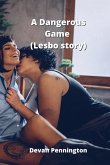 A Dangerous Game (Lesbo story)