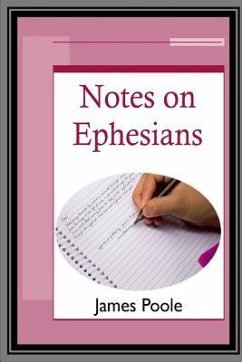 Notes on Ephesians - Poole, James