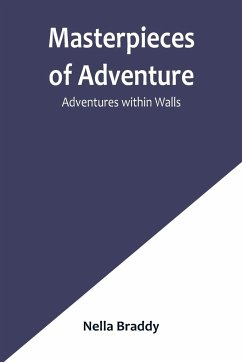 Masterpieces of Adventure-Adventures within Walls - Braddy, Nella