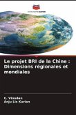 Le projet BRI de la Chine : Dimensions régionales et mondiales