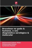 Brucelose no gado & humana, o seu diagnóstico serológico & molecular