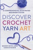 Discover Crochet Yarn Art