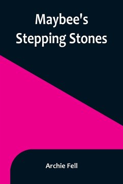 Maybee's Stepping Stones - Fell, Archie