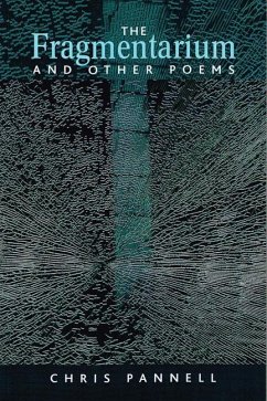 The Fragmentarium and Other Poems - Pannell, Chris