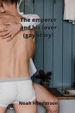 The emperor and his lover (gay story)
