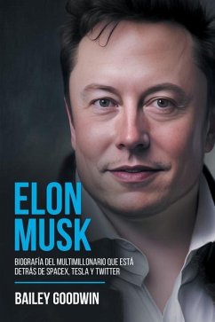 Elon Musk - Goodwin, Bailey