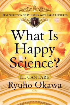 What Is Happy Science? - Okawa, Ryuho