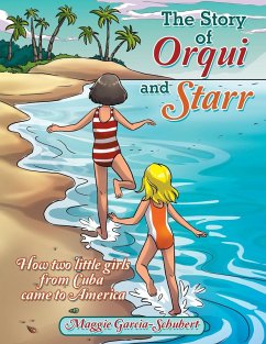 The Story of Orqui and Starr - Garcia-Schubert, Maggie