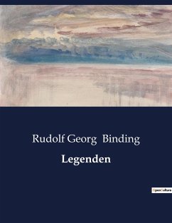 Legenden - Binding, Rudolf Georg