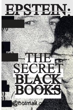 Jeffrey Epstein's Secret Black Books: Two Leaked Address Books + Epstein Island House Manual From Jeffrey Epstein & Ghislaine Maxwell's Alleged Pedoph - Epstein, Jeffrey