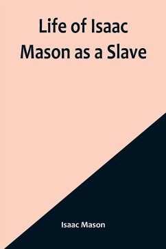 Life of Isaac Mason as a Slave - Isaac Mason