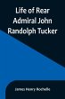 Life of Rear Admiral John Randolph... - Bild 1