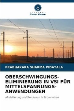 OBERSCHWINGUNGS-ELIMINIERUNG IN VSI FÜR MITTELSPANNUNGS-ANWENDUNGEN - Pidatala, Prabhakara Sharma