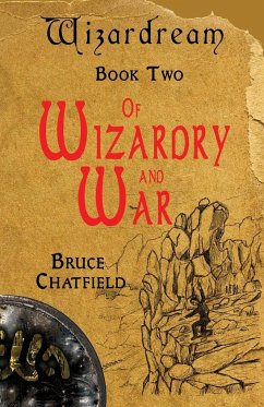Of Wizardry and War - Chatfield, Bruce