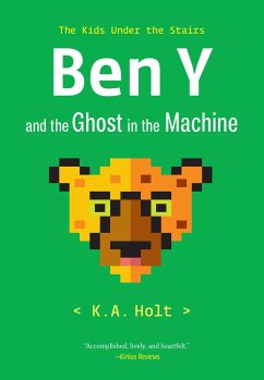 Ben Y and the Ghost in the Machine - Holt, K.A.