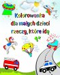 Kolorowanka dla malych dzieci rzeczy,... - Bild 1