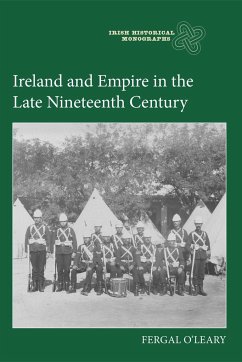 Ireland and Empire in the Late Nineteenth Century - O'Leary, Fergal