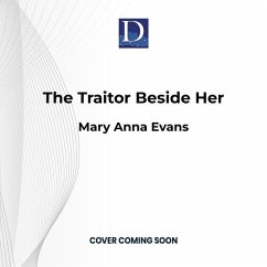 The Traitor Beside Her - Evans, Mary Anna