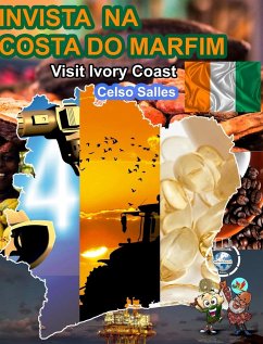 INVISTA NA COSTA DO MARFIM - Visit Ivory Coast - Celso Salles - Salles, Celso