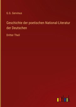 Geschichte der poetischen National-Literatur der Deutschen - Gervinus, G. G.