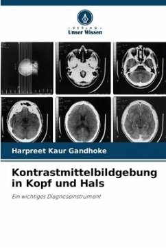 Kontrastmittelbildgebung in Kopf und Hals - Gandhoke, Harpreet Kaur