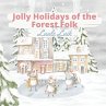 Jolly Holidays of the Forest Folk - Bild 1
