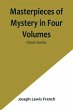 Masterpieces of Mystery in Four Volumes - Bild 1
