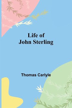 Life of John Sterling - Carlyle, Thomas