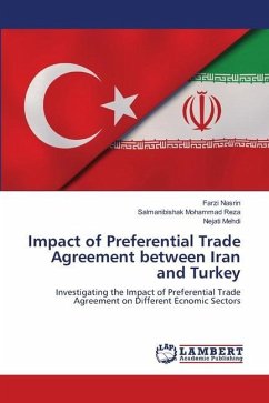 Impact of Preferential Trade Agreement between Iran and Turkey - Nasrin, Farzi;Mohammad Reza, Salmanibishak;Mehdi, Nejati