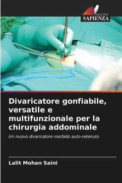 Divaricatore gonfiabile, versatile e multifunzionale per la chirurgia addominale - Saini, Lalit Mohan