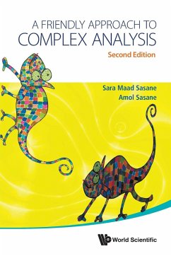A Friendly Approach to Complex Analysis - Sara Maad Sasane; Amol Sasane