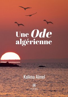 Une Ode algérienne - Kalima Aïmel