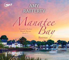 Manatee Bay: Retreat Volume 1 - Rafferty, Amy