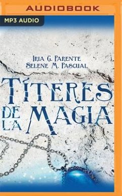 Títeres de la Magia - Parente, Iria G; Pascual, Selene M