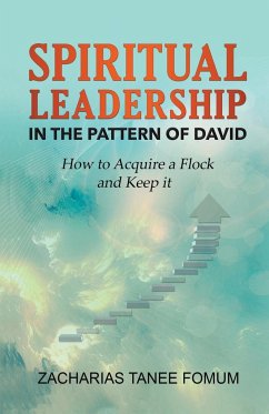 Spiritual Leadership in The Pattern of David - Fomum, Zacharias Tanee