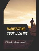 Manifesting Your Destiny