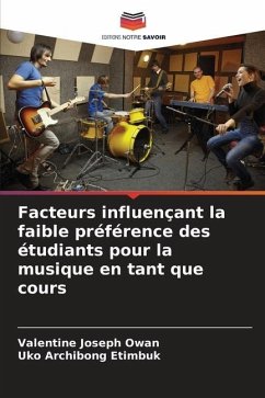 Facteurs influençant la faible préférence des étudiants pour la musique en tant que cours - Owan, Valentine Joseph;Etimbuk, Uko Archibong