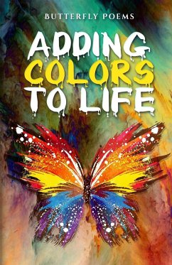 Adding Colors To Life - Footle, David; Weber, Anna